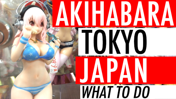 Walking Around Akihabara Tokyo What To Do 2018 - Loot Anime Discount Code 2018 🇯🇵 🏙 📦
