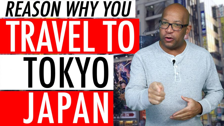 Reason Why You Should Travel To Tokyo Japan Guide Video 2018 – 5 Reasons 🇯🇵 🗾 🌏